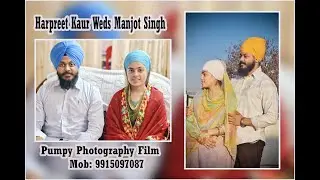 Harpreet Kaur Weds Manjot Singh Pumpy Films Photography