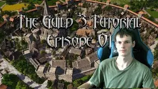 The Guild 3 Tutorial Episode 01