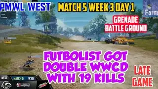 LATE GAME | MATCH 5 W3D1 | PMWL WEST LEAGUE PLAY | FUTBOLIST GOT DOUBLE WWCD WITH 19 KILLS