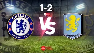Chelsea vs. Aston Villa - Game Highlights