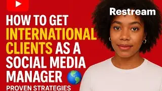 How to Get International Clients as a Social Media Manager 🌍 | Proven Strategies