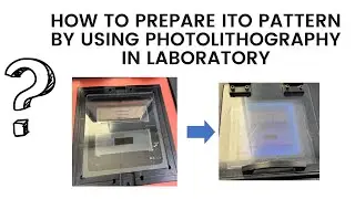 How to prepare ITO pattern by using photolithography in laboratory