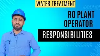 Ro plant operator job responsibilities|| plant operator responsibilities|| job description