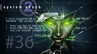 Let's Play System Shock 2 #36 - Transmitter-Code Suche [Deutsch/HD]