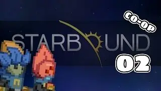 Шляпа Маугли &mdash; многопользовательский кооператив Starbound #2 [Геймплей Starbound 1.0]
