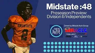 Midstate :48 Preseason Preview: Division II/Independents (Presented by Miracle Auto Group)