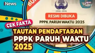 Viral Tautan Pendaftaran PPPK Paruh Waktu 2025, Cek Fakta | Viral tapi Hoaks