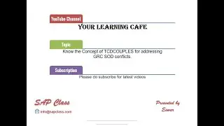 Know the Concept of TCDCOUPLES for addressing GRC SOD conflicts.