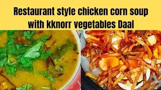 &ldquo;Winter Special Chicken Corn Soup | Knorr Vegetables Daal ka Kamaal | Easy & Healthy Soup Recipe&rdquo;