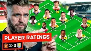 Why You're All WRONG | United 2-0 Aston Villa Player Ratings