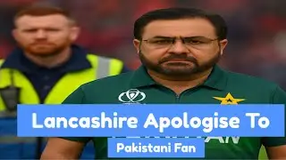 Lancashire Apologizes After Attempt to Remove Pakistan Jersey Fan During England vs India Test