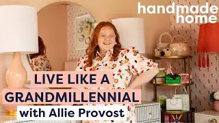 What’s a “Grandmillennial”? This TikTok Famous Blogger Lives By It | Handmade Home