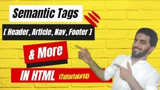Semantic Tags in Html | Web Development Tutorials #14