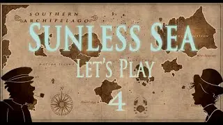 Sunless Sea - Let's Play - Episode 4 - Windfall [BLIND]