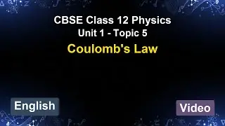 Unit 1 &ndash; Coulomb's Law | CBSE 12th Physics (English) | The 5-Minute Teacher