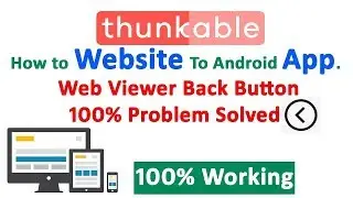 Convert Website to Android App From thunkable | Thunkable Tutorial Bangla | Web Viewer Back Button
