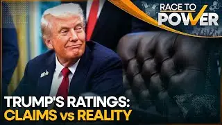 Trump&rsquo;s Approval Ratings: Claims vs Reality | What the Numbers Really Say | Race To Power
