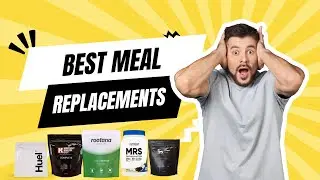 Best Meal Replacement Shakes: Top 5 Picks for Nutrition, Muscle Growth, & Low Carb Options (2024)