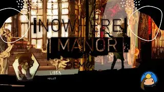 Nowhere Manor Demo No Commentary