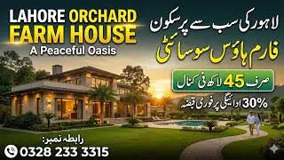 Lahore Orchard Farm House Phase 2 | Latest Development Update | Luxury Farmhouse Living | Farm House