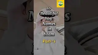 10 Beautiful Boy names in Islam #islamic #youtubeshorts #foryou #viral #boys #name #muslim #fyp