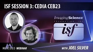 ISF Session 3: CEDIA CEB23 Home Theater Recommended Practice - Video Design
