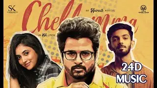 Chellamma-Doctor ... 24D Effect Audio song (USE IN 🎧HEADPHONE) like and share