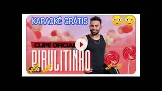 Karaoke  pirulitinho 