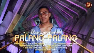 Doddie Latuharhary - PALANG-PALANG (Official Music Video)