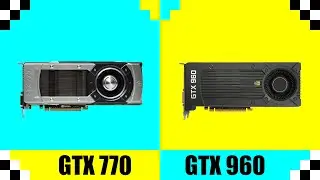 Nvidia GeForce GTX 770 4GB vs GTX 960 2GB | Tested in 7 Games