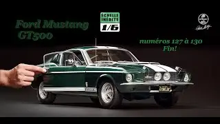 Montez la Ford Mustang Shelby GT500 Altaya n°127 à 130 Fin