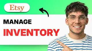 How to Manage Inventory on Etsy [2026 Full Guide]