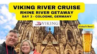Viking Rhine River Cruise Amsterdam - Basel Switzerland Rhine Getaway Day 3 Cologne Cathedral Kolner
