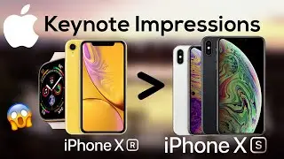 The iPhone XR is BETTER than the XS!! || Apple Keynote 2018 - Apple Watch 4, iPhone XS, XS Max, XR