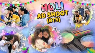 Holi Ad Shoot | Anshuman Srivastava Vlog | Vlog 18 #Holiad #AnshumanSrivastavaVlogs