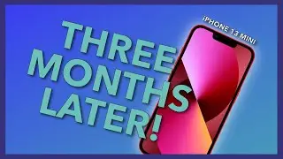 THREE Months Later! | iPhone 13 mini
