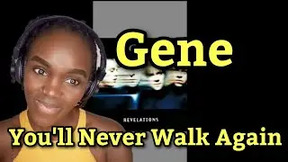 Gene - You'll Never Walk Again | REACTION