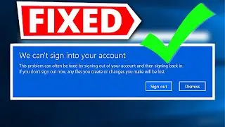 How To Fix Windows 10 We Can't Sign Into Your Account FAST