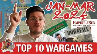Top Wargames Jan-March 2024 | Quarterly Update