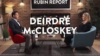 Trans in Academia, Liberalism, Free Trade | Deirdre McCloskey | ACADEMIA | Rubin Report