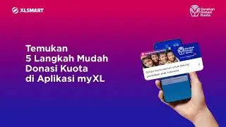 Donasi Kuota Mulai 100MB di myXL, Disalurkan oleh XLSMART untuk Pendidikan Indonesia!