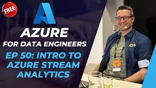 Azure for DE: 50 - Azure Stream Analytics overview