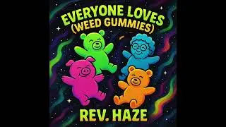 Everyone Loves Weed Gummies Music Video