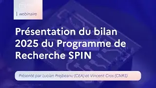 Webinaire 2026 | Présentation du bilan 2025 du PEPR SPIN