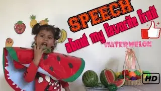 Speech about my favorite fruit | watermelon | minu | For preschool