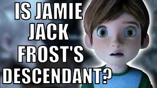 The TRUTH Behind Jack Frost's Connection To Jamie⎮A Rise of the Guardians Theory