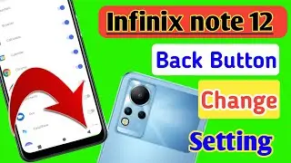 Infinix note 12 back button setting/Make Online note 12 Back Button Setting