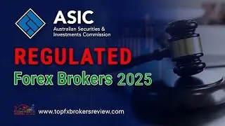 ASIC Regulated Forex Brokers 2025 | Best ASIC Regulated Forex Brokers