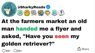 At the farmers market an old man handed me a flyer and asked, 