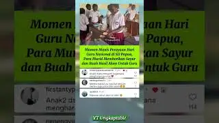 Siswa di Papua begitu menghargai Guru😍🥰